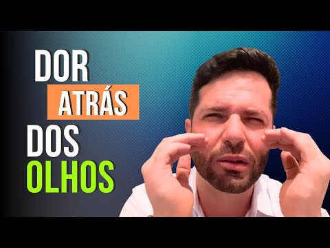 Dor Atrás do Olho - Causas principais de Dor nos olhos