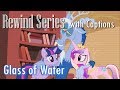 MLP FiM: Glass of Water - Reversed w/ Captions ...