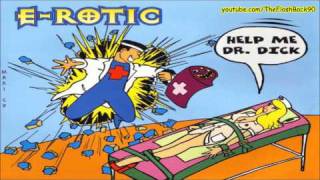 E-Rotic - Help Me Dr. Dick (Extended Mix)