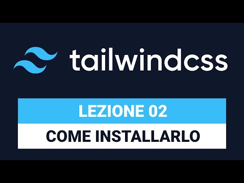 Preparare ambiente sviluppo - TAILWIND CSS TUTORIAL ITALIANO 02