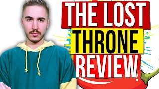 The Lost Throne - What is The Lost Throne - The Lost Throne Review