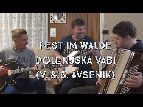 Dolenjska vabi/Fest im walde (V. & S. Avsenik)