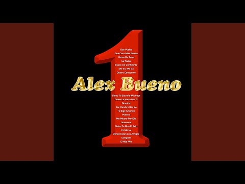 Quien Lo Haria Por Ti - Alex Bueno