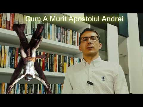 Iata Cum A Murit Apostolul Andrei Date Istorice