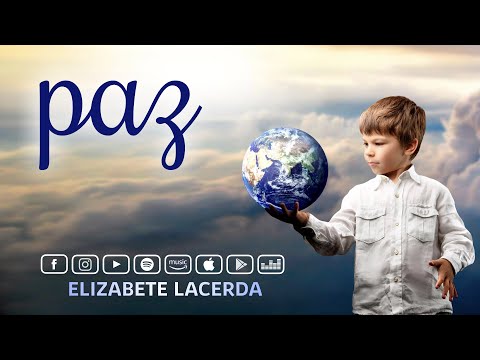 PAZ -  Elizabete Lacerda -
