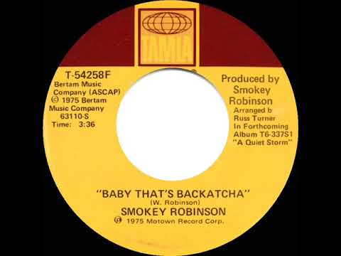 1975 HITS ARCHIVE: Baby That’s Backatcha - Smokey Robinson (stereo 45--#1 R&B hit)