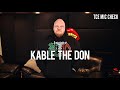KABLE THE DON | The Cypher Effect Mic Check Session #349