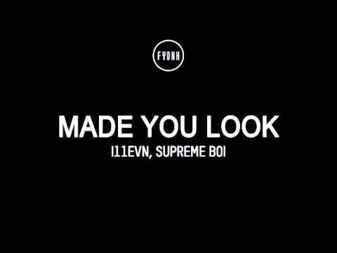 i11evn & Supreme Boi - Made You Look