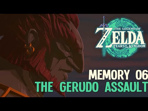 Memory #6 : The Gerudo Assault [ The Legend of Zelda: Tears of the Kingdom ]