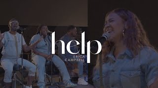 Erica Campbell &quot;Help&quot; (Acoustic)