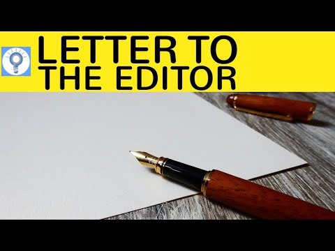 How to write a letter to the editor: Wie schreibe ich einen Leserbrief im Englischen?