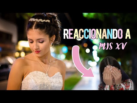 REACCIONANDO A MIS 15