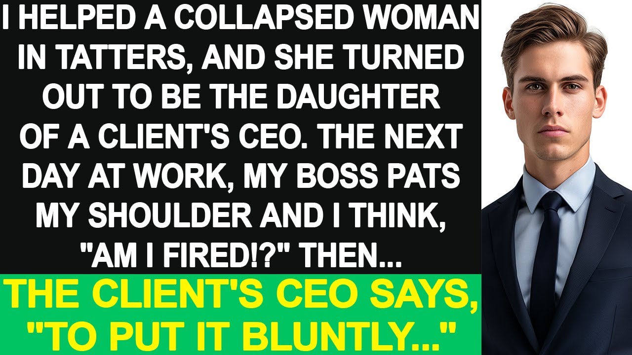 I helped a woman, and she was the daughter of a client's CEO. The next day, my boss called me...