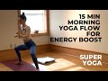 15 Min Morning Yoga Flow For Energy Boost