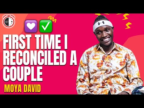 First Time I Reconciled a Couple - Moya David