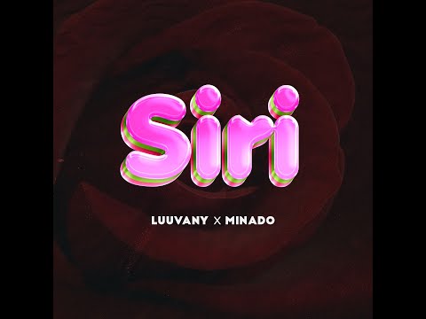 Luuvany X Minado -  Siri (Official Music Lyrics Visualizer)