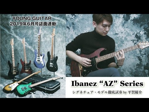 Ibanez AZ 2019 Signature Models: Demonstration