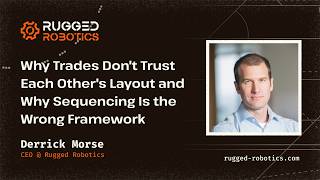 Why Trades Don't Trust Each Other's Layout and Why Sequencing Is the Wrong Framework - Derrick Morse