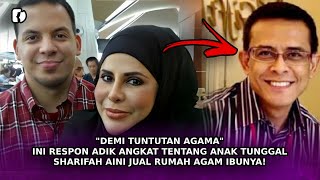 Download lagu 'DEMI Tuntutan Agama' Ini Respon Adik Angkat Tentang Anak Sharifah Aini Jual Rumah Agam Ibunya! mp3