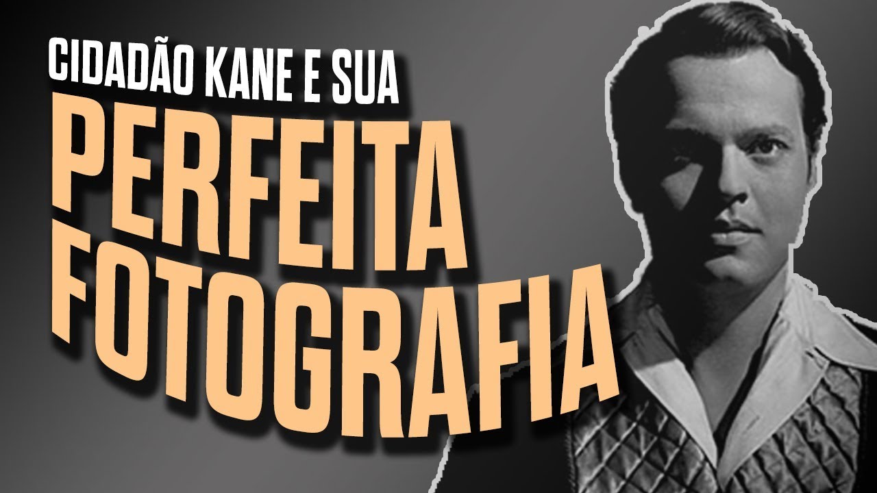 CIDADÃO KANE | Fotografia Perfeita | Análise de Fotografia