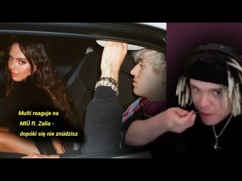 YOUNG MULTI reaguje na MIÜ ft. Zalia - dopóki się nie znüdzisz