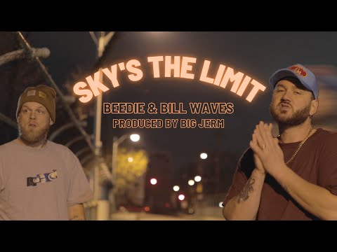 Beedie & Bill Waves - Sky's The Limit (prod. Big Jerm)