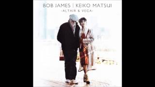 Bob James & Keiko Matsui - Midnight Stone HD