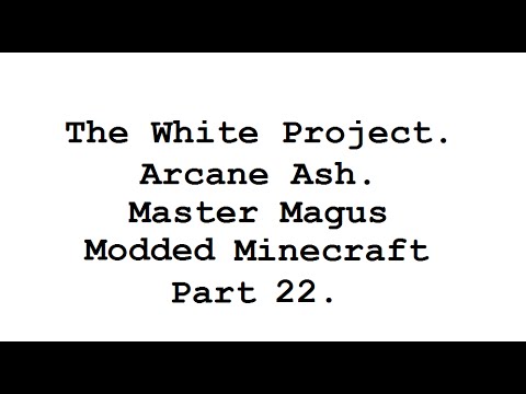 Unbelievable Power Unleashed - Arcane Ash | Modded Minecraft 22