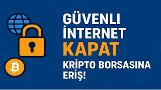 Türkiye'deki Kripto Borsalarına Erişiminizi Kolayca Sağlayın: Güvenli 