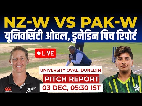 NZ W vs PK W 1st T20 Pitch Report: university oval dunedin pitch report, dunedin Pitch Report 2023
