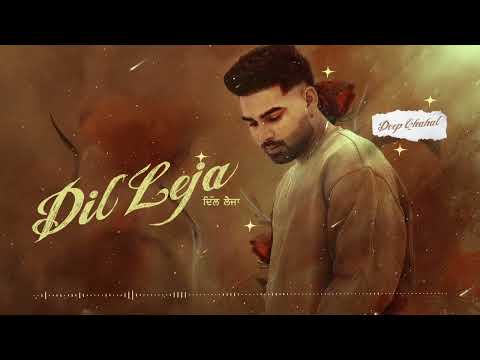 Dil Leja | Deep Chahal | Bravo | New Punjabi Song 2025 | Latest Punjabi Songs
