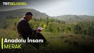 Anadolu İnsanı 35. Bölüm | Merak | TRT Belgesel