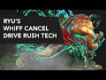 Ryu Whiff Cancel Drive Rush Oki Tech - SF6 Ryu Guide/Tips/Tech