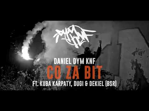 DANIEL DYM KNF - CO ZA BIT feat. KUBA KARPATY, DUGI & DEKIEL (BSR) prod. PHONO COZABIT
