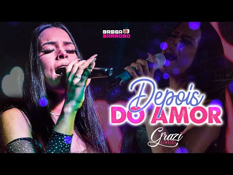 Grazi Almeida - Depois do amor AO VIVO (#BregaSarroso) #Cover legendado