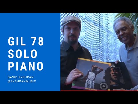 Gil 78 – solo piano tribute to Gilberto Gil!