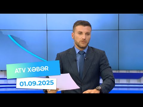 Atv xəbər 20:30 - 01.09.2025