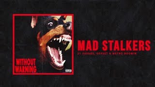 [1 HOUR] 21 Savage, Offset &amp; Metro Boomin - &quot;Mad Stalkers&quot;