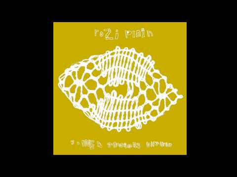 Rozi Plain - Eating in Your House