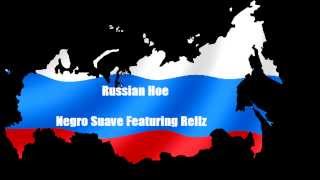 Russian Hoe Feat Rellz