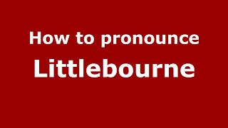 How to pronounce Littlebourne