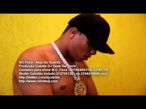 MC Foca   Anjo Da Guarda DJ Dedé Da Torre E DJ Cabide)