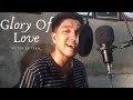 Glory Of Love - Peter Cetera cover by Rye Sabacco