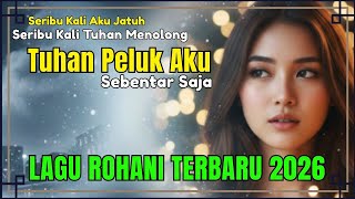 Download lagu PELUK AKU TUHAN SEBENTAR SAJA - LAGU PUJIAN ROHANI KRISTEN PENYEJUK JIWA - LAGU ROHANI mp3
