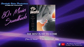 The Best Is Yet To Come - Luba (&quot;Nine 1/2 Weeks&quot;, 1986)