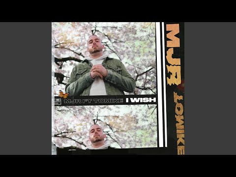 I Wish (feat. Tomike)