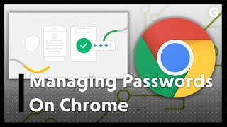 How to Manage Your Passwords on Google Chrome