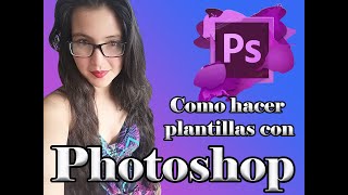Como crear plantillas en Photoshop