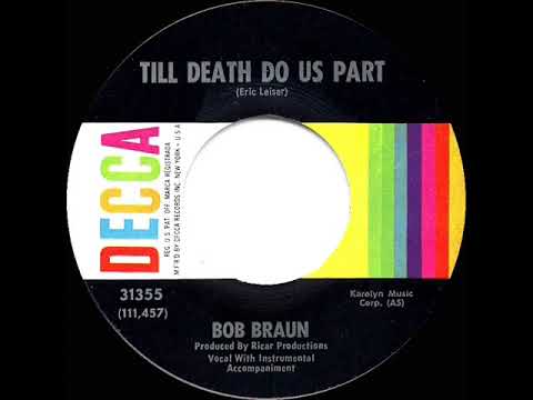 1962 HITS ARCHIVE: Till Death Do Us Part - Bob Braun