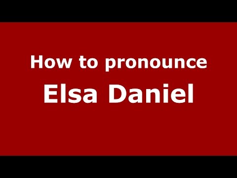 How to pronounce Elsa Daniel (Spanish/Argentina) - PronounceNames.com